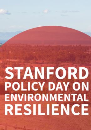 Hoover tower and and bay landscape behind text reading Stanford Policy Day on Environmental Resilience