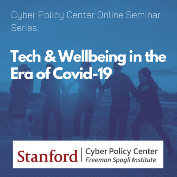 Tech and Wellbeing in the Era of Covid-19