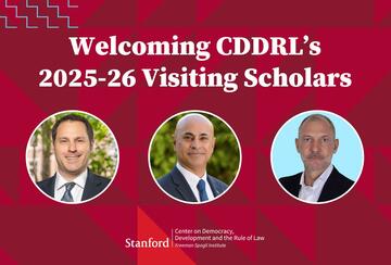 Welcoming CDDRL's 2025-26 Visiting Scholars