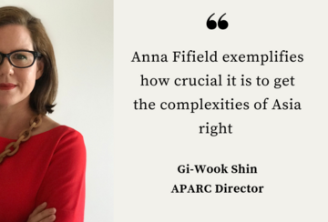 Portrait of Anna Fifield and quote from APARC Director Gi-Wook Shin.