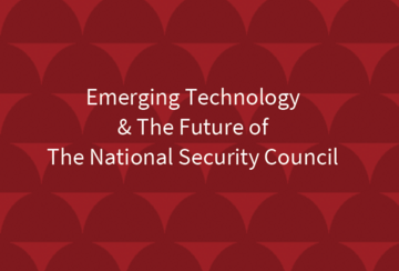 Emerging Technology & The Future of The National Security Council