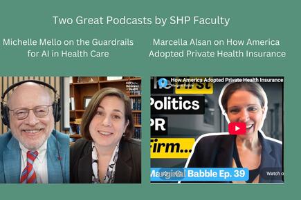 Two podcasts by Michelle Mello and Marcella Alsan