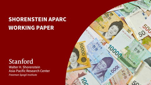 Image of Korean currency with banner "Shorenstein APARC Working Paper"