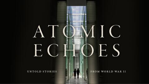 Poster for the documentary "Atomic Echoes."