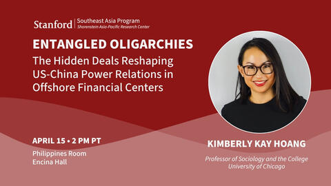 Flyer with headshot of Kimberly Kay Hoang for event: Entangled Oligarchies: The Hidden Deals Reshaping US-China Power Relations in Offshore Financial Centers