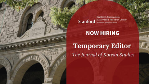 Encina Hall facade. Text: APARC hiring temporary editor for The Journal of Korean Studies.