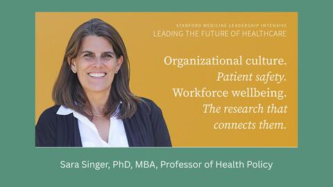 Sara Singer promo for Stanford Intensive in Health Care Strategies