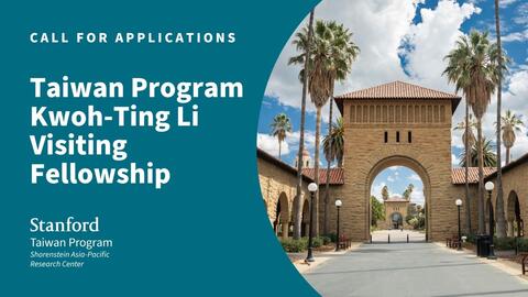 View of the Stanford campus main quad. Text: Call for applications for the Taiwan Program Kwoh-Ting Li Visiting Fellowship.