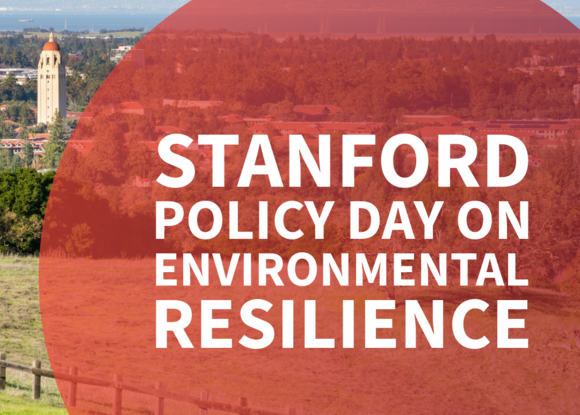 Hoover tower and and bay landscape behind text reading Stanford Policy Day on Environmental Resilience