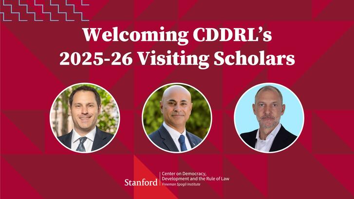 Welcoming CDDRL's 2025-26 Visiting Scholars
