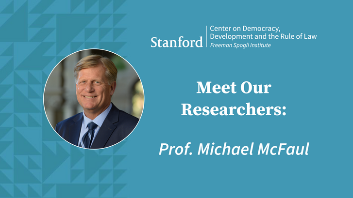 Meet Our Researchers: Prof. Michael McFaul