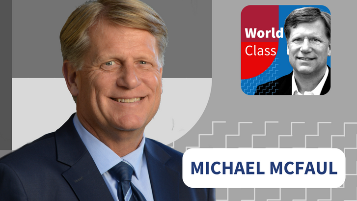 Michael McFaul on World Class Podcast