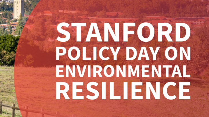 Hoover tower and and bay landscape behind text reading Stanford Policy Day on Environmental Resilience