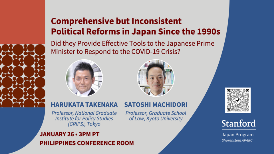 Event Card for https://aparc.fsi.stanford.edu/japan/events/comprehensive-inconsistent-political-reforms-japan-1990s-did-they-provide-effective-tools featuring photos of speakers Harukata Takenaka and Satoshi Machidori