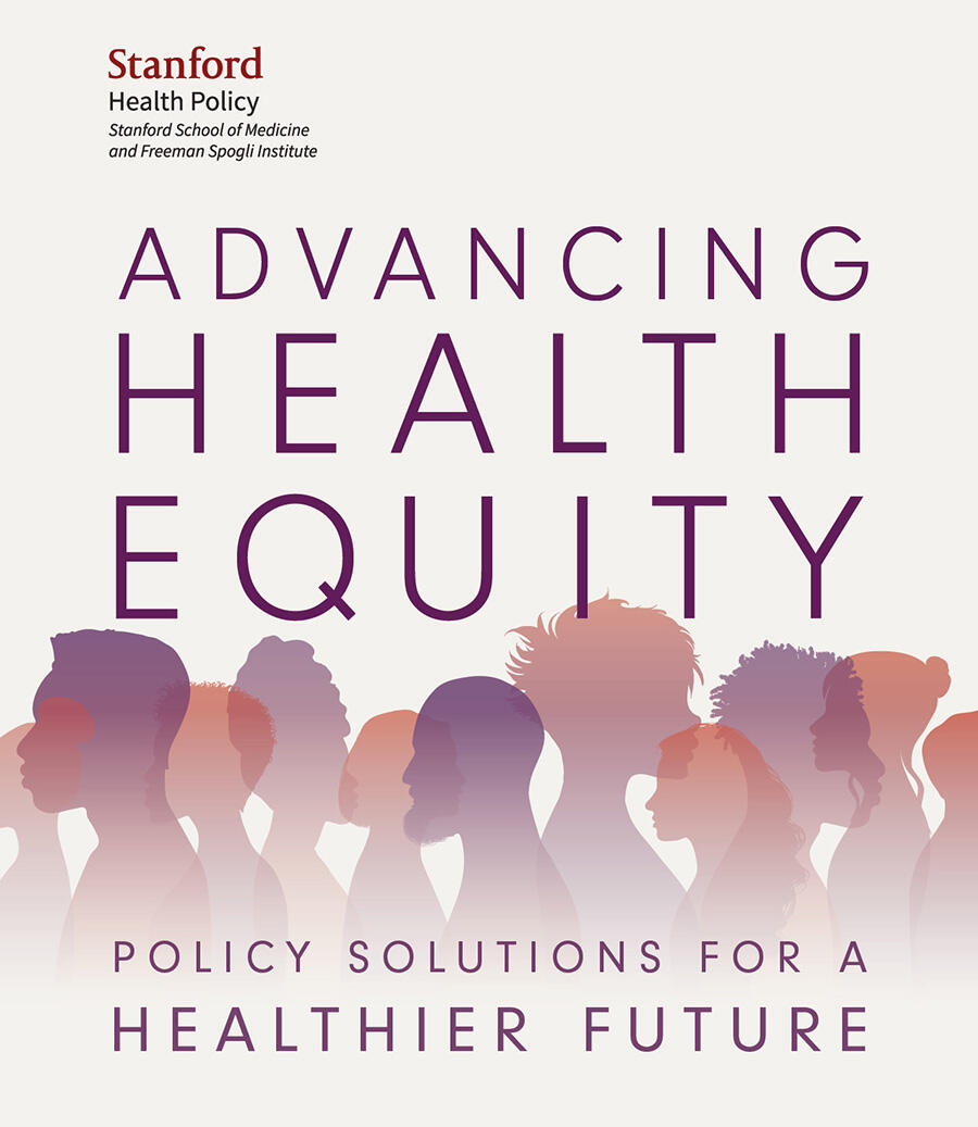 Department of Health Policy Symposium Advancing Health Equity FSI